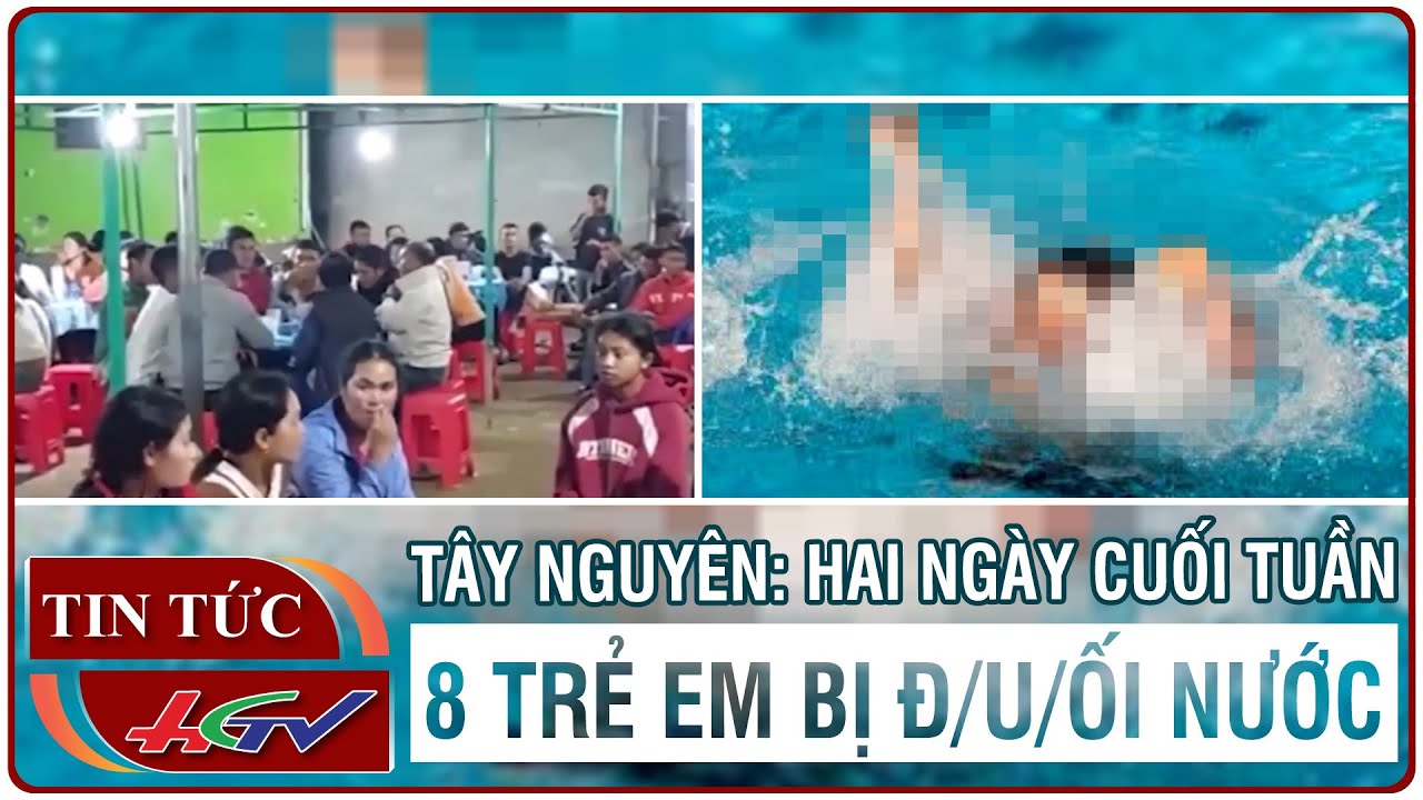 Tây Nguyên: hai ngày cuối tuần, 8 trẻ em bị đ/u/ối nước | Tin nóng Mekong