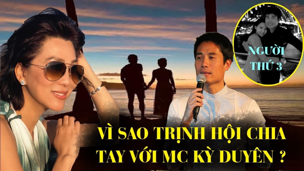 Toàn bộ BÍ MẬT đàng sau cuộc chia tay CHẤN ĐỘNG của MC Kỳ Duyên với  Trịnh Hội khiến ai cũng sốc