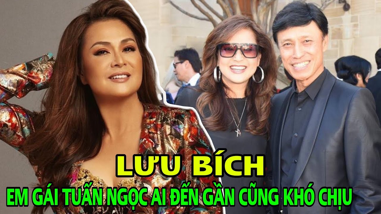 Lưu Bích - Em gái Tuấn Ngọc: Đi diễn mệt mỏi, ai đến gần cũng khiến tôi khó chịu