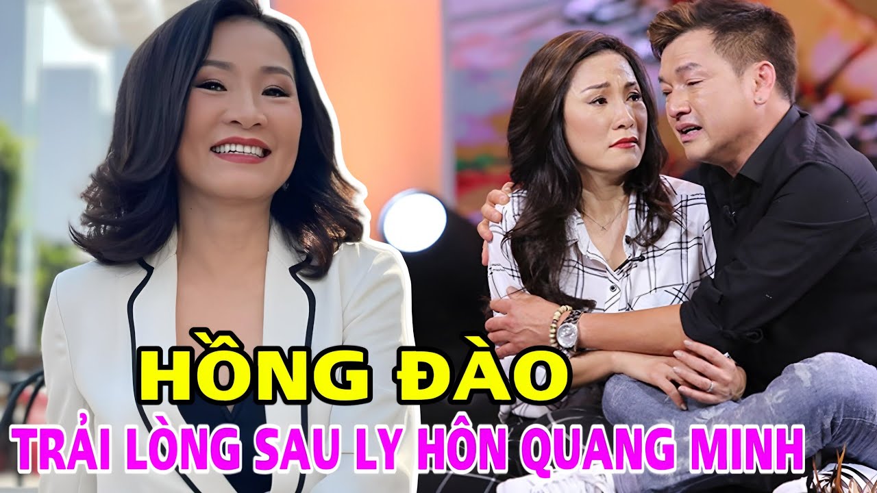 Nghệ sĩ Hồng Đào trải lòng về cuộc sống hậu ly hôn nghệ sĩ Quang Minh