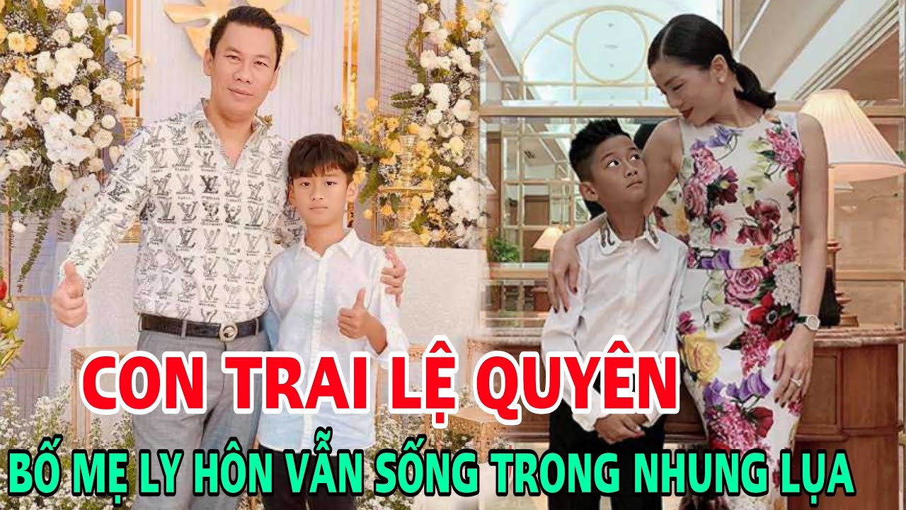 Bố mẹ ly hôn, con trai Lệ Quyên - Đức Huy vẫn "sống trong nhung lụa" được tặng nhà lầu xe hơi