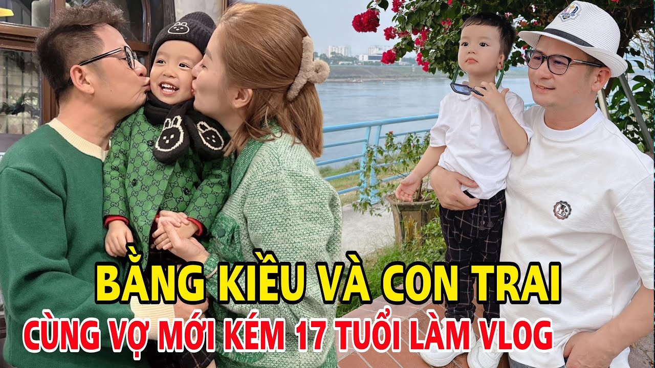 Bằng Kiều giới thiệu vợ mới và con trai 2 tuổi trên vlog, gương mặt của nhóc tỳ lập tức gây chú ý