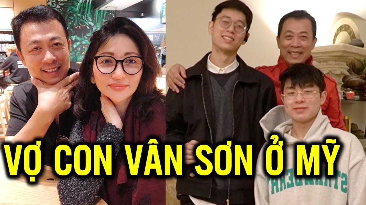 Chân dung Vợ xinh đẹp quyền lực của Danh hài Vân Sơn và 2 Con Trai ở Mỹ