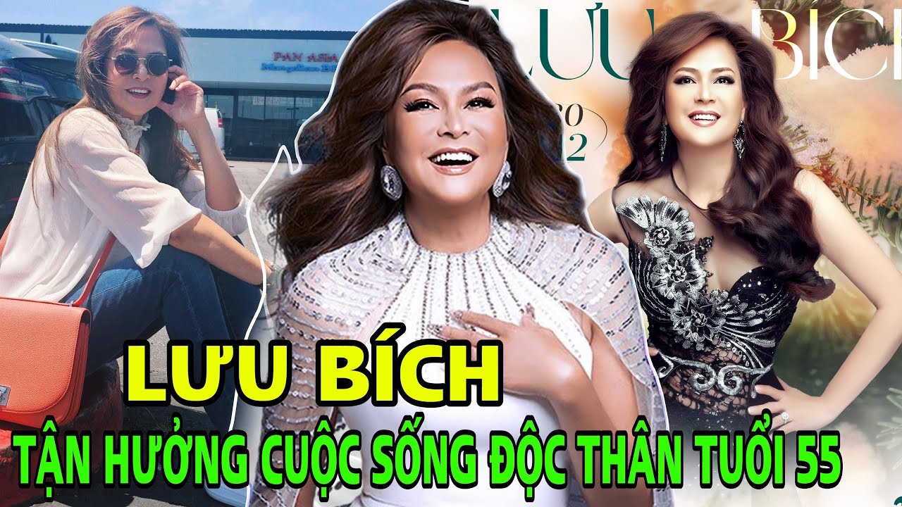 Lưu Bích tuổi 55: Xinh đẹp, tự chủ kinh tế, tận hưởng cuộc sống độc thân vui vẻ