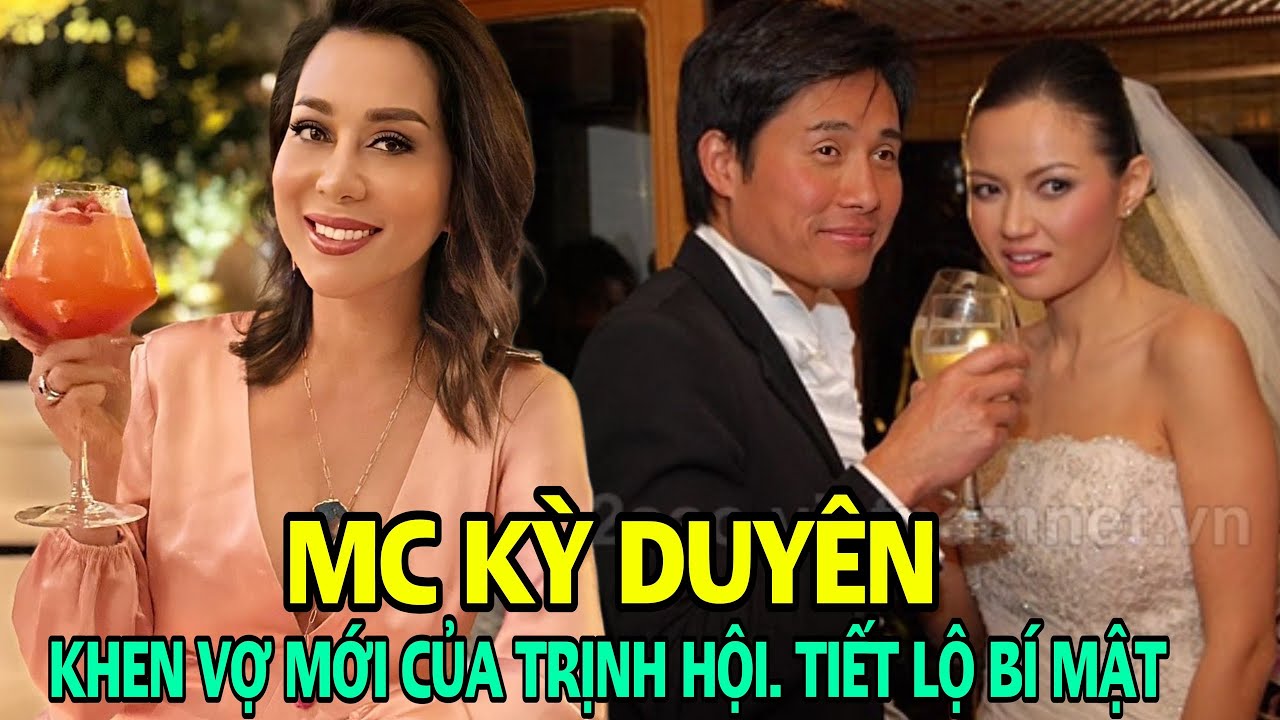 MC Kỳ Duуên nói điều bất ngờ về vợ mới của Trịnh Hội. Toàn bộ BÍ MẬT về anh bị phơi bày