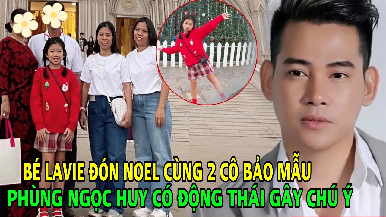 Bé Lavie đón Giáng sinh cùng gia đình bảo mẫu, Phùng Ngọc Huy có liền động thái