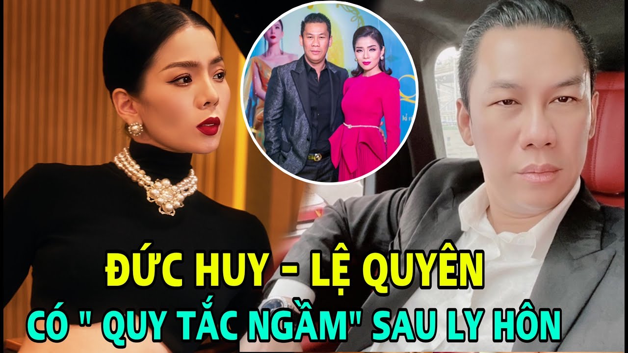 Lộ "quy tắc ngầm" tồn tại giữa Lệ Quyên và chồng cũ đại gia Đức Huy trong chuyện làm ăn sự nghiệp