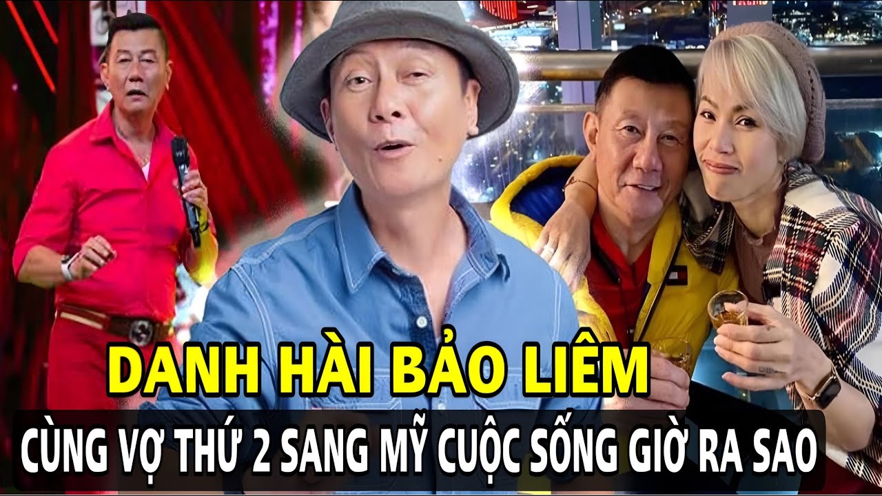 Cuộc sống của Bảo Liêm sau khi bỏ tất cả sang Mỹ định cư với người vợ thứ 2 bay giờ ra sao?