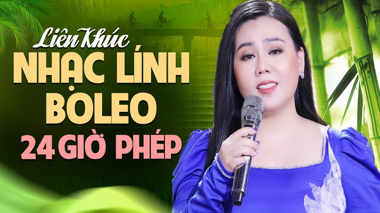 Nhạc Lính Bolero ĐƯỢC MỞ NGHE NHIỀU NHẤT - LK 24 Giờ Phép, Hái Trộm Hoa Rừng