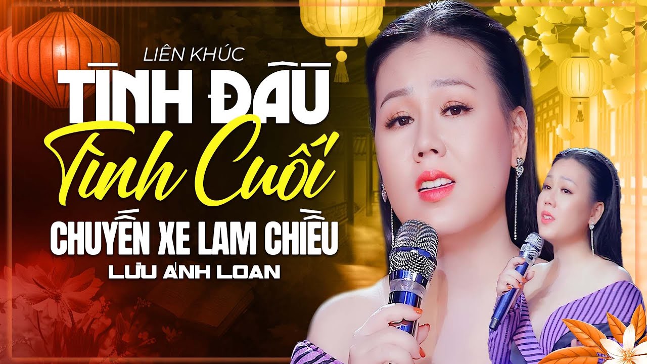 Bolero Trữ Tình Mới Nhất 2024 - LK Tình Đầu Tình Cuối & Chuyến Xe Lam Chiều - Lưu Ánh Loan, Tùng Anh