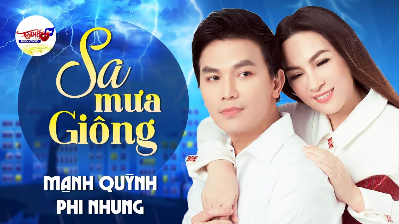 Thương Nhớ Tiếng Hát Phi Nhung Mạnh Quỳnh Nghe Rơi Nước Mắt - Sa Mưa Giông