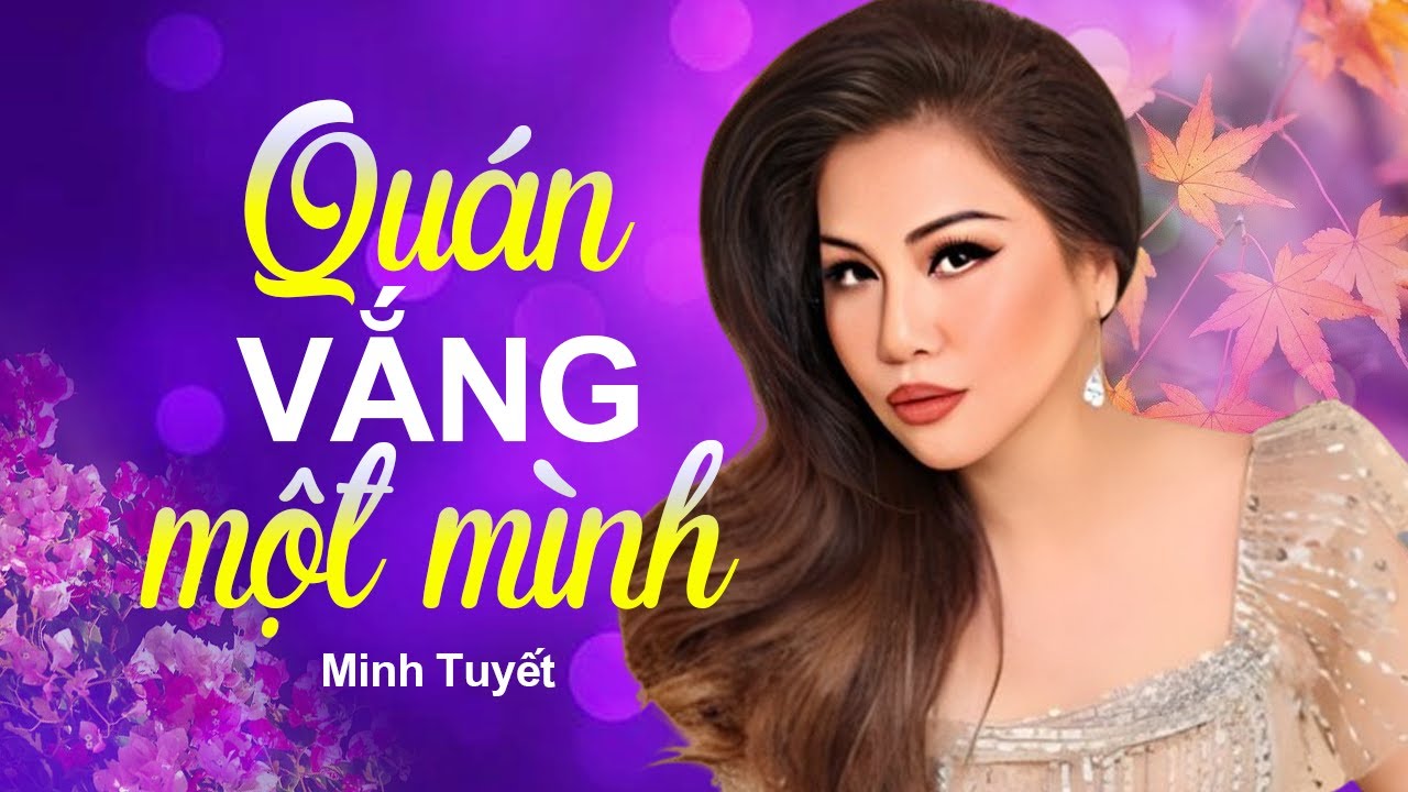 Quán Vắng Một Mình - Minh Tuyết | Nhạc Trẻ Hải Ngoại Xưa Hay Nhất