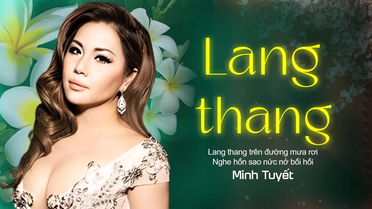 Lang Thang - Minh Tuyết | Nhạc Trẻ Trữ Tình Buồn