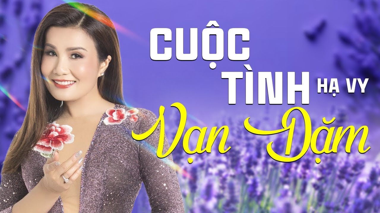 Cuộc Tình Vạn Dặm - Hạ Vy | Nhạc Trữ Tình Ngọt Lịm Con Tim