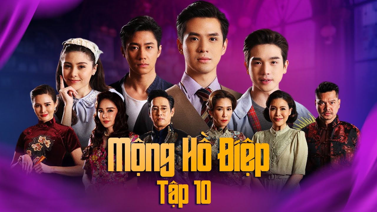 Mộng Hồ Điệp Tập 10 || Phim Bộ Tâm Lý Tình Cảm Thái Lan Hay