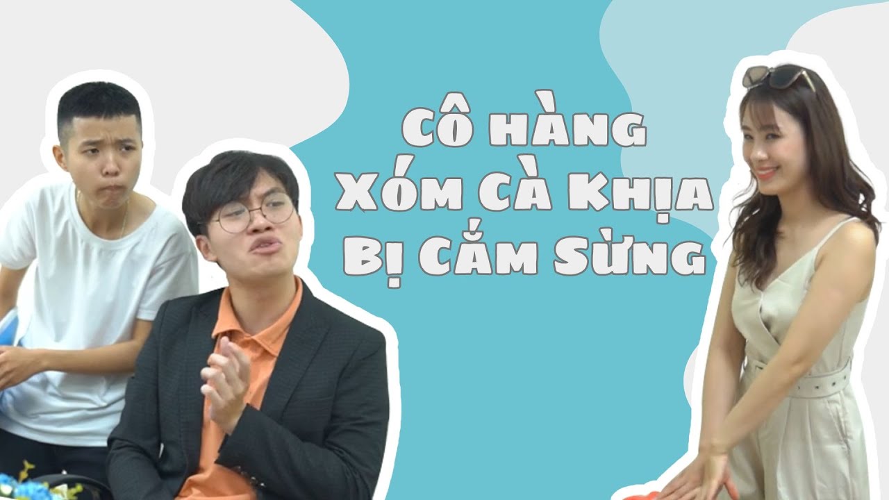 Tôm Video - Tập Full #68: Cô hàng Xóm Cà Khịa Bị Cắm Sừng