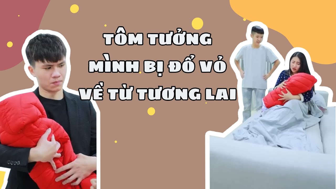 Tôm Video - Tập Full #82: Tôm Tưởng Mình Bị Đổ Vỏ Về Từ Tương Lai