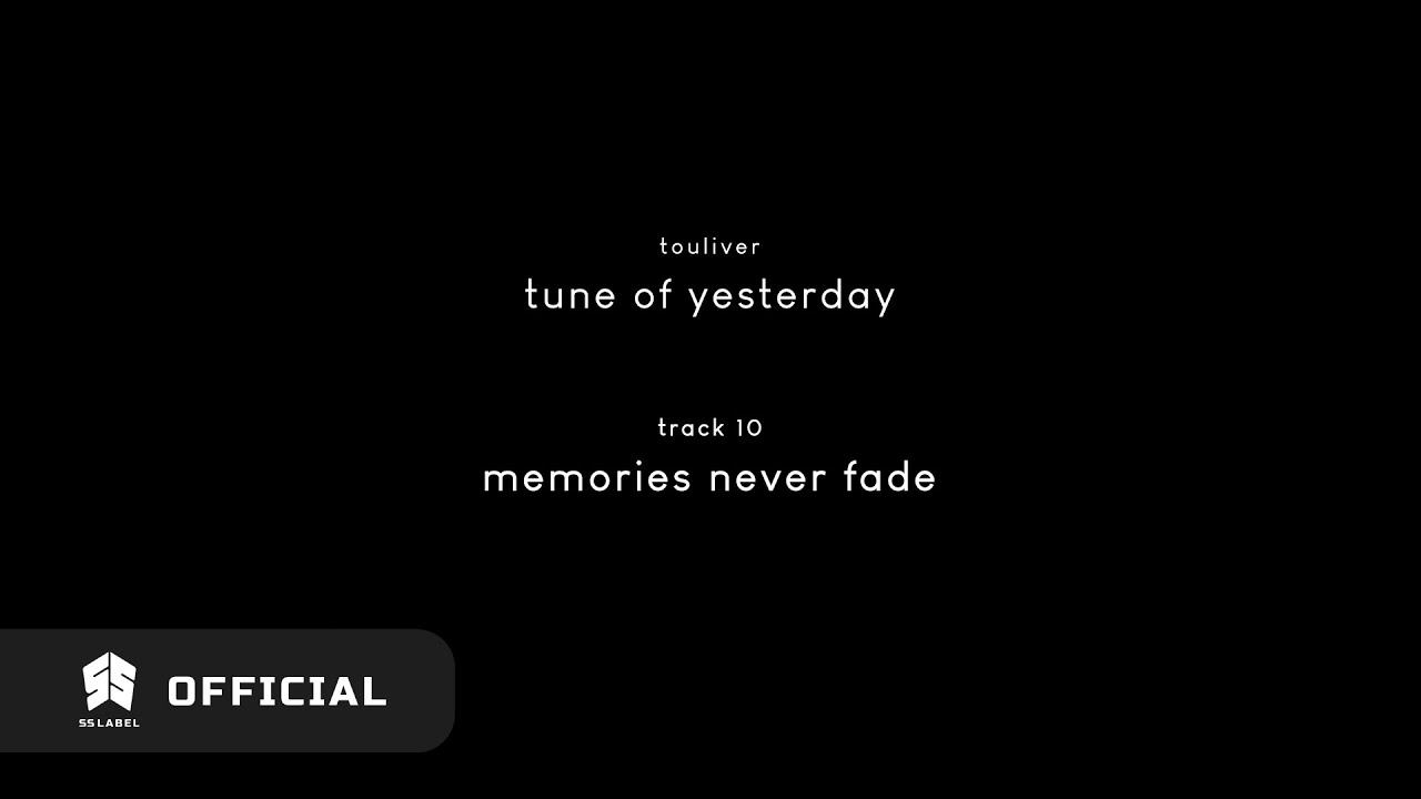 Touliver - Memories Never Fade (Official Audio)