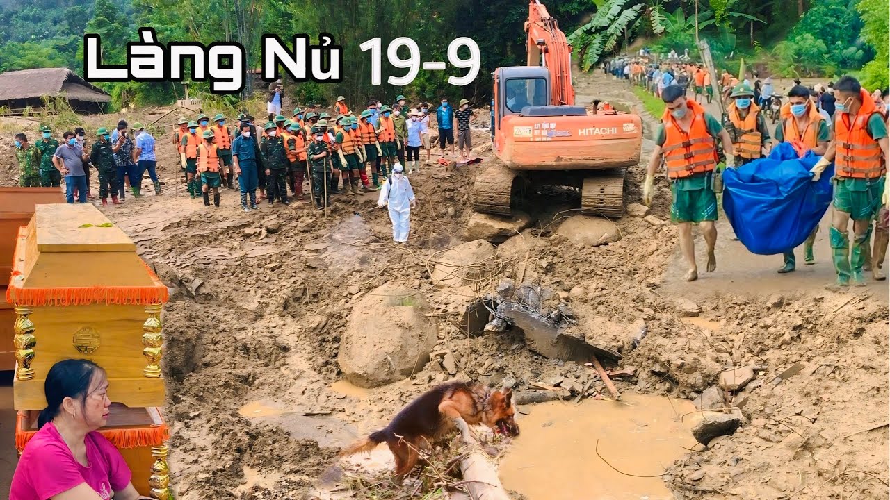 KINH HOÀNG LŨ QUÉT LÀNG NỦ 53 NGƯỜI CH.ẾT 13 NGƯỜI MẤT TÍCH