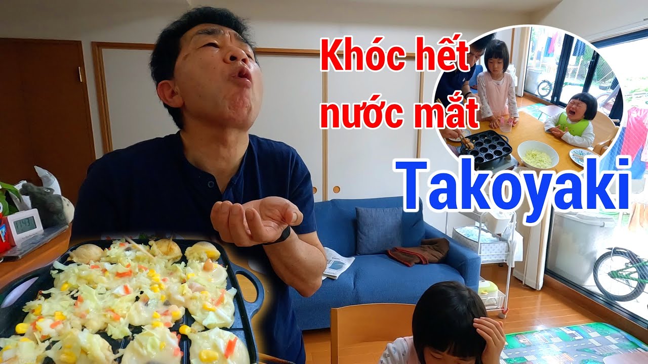 Cả nhà 1 phen Nhốn Nháo trước tài làm bánh bạch tuộc Takoyaki của chồng Nhật