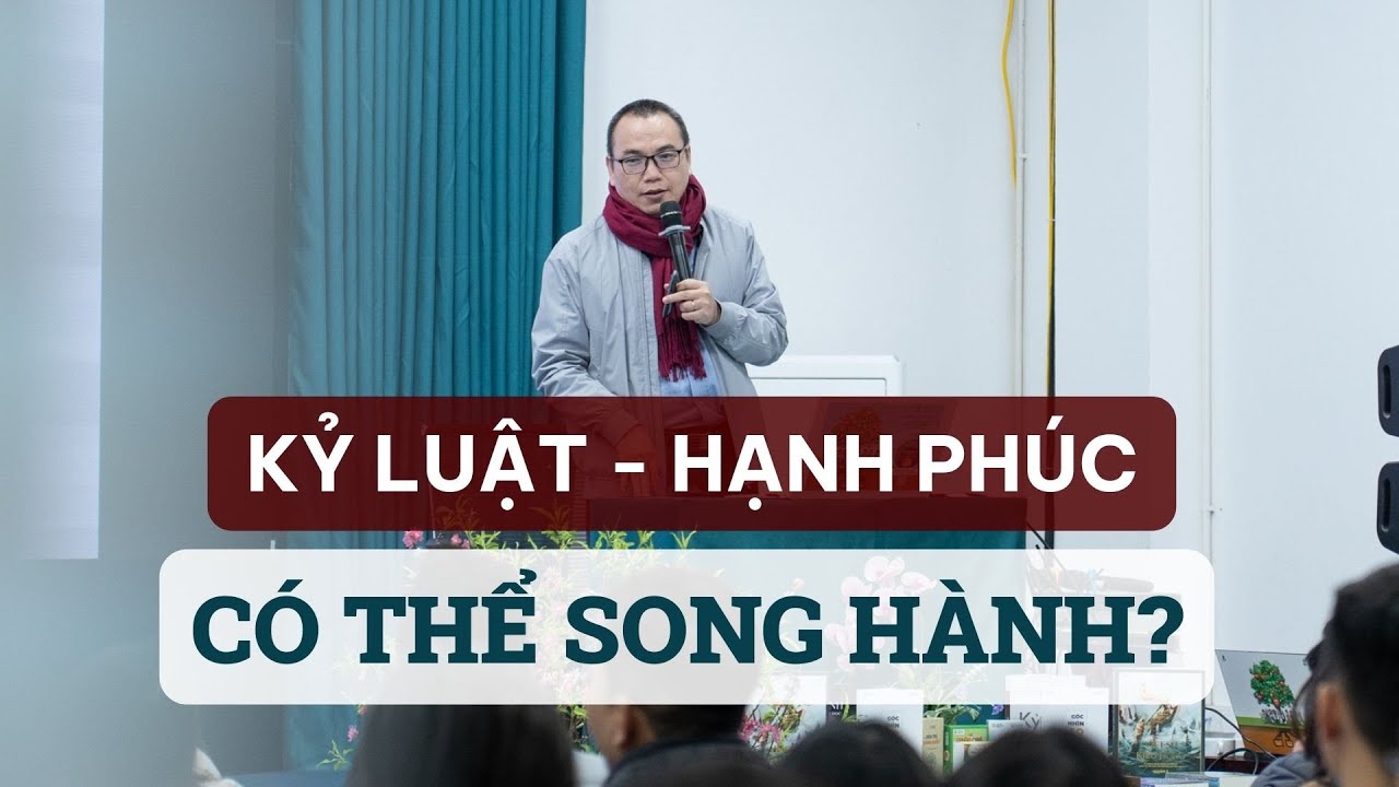 Kỷ luật và tự do đi tìm hạnh phúc có thể song hành cùng nhau không? | Trần Việt Quân