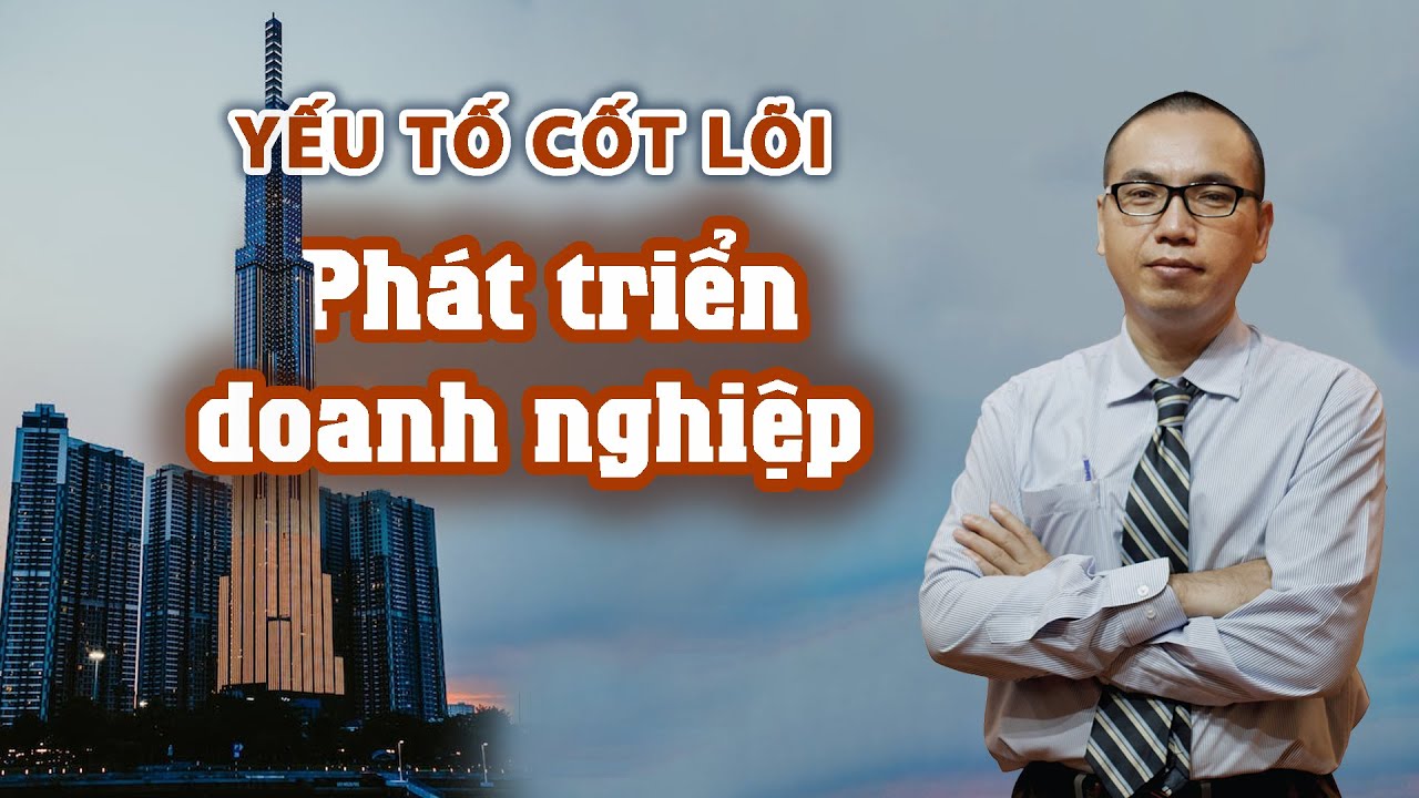 Con Người Phù Hợp là yếu tố cốt lõi giúp doanh nghiệp phát triển | Trần Việt Quân