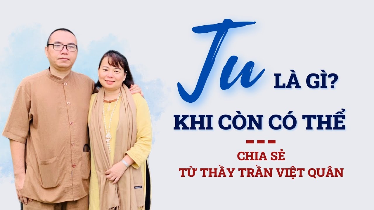 Ngày mai đến trước hay kiếp sau đến trước? Và hãy tu khi còn có thể! | Trần Việt Quân