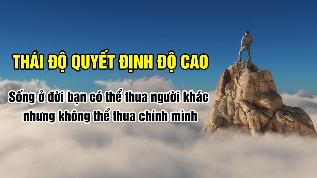 Thái độ quyết định cao độ, Sống ở đời bạn có thể thua người khác nhưng không thể thua chính mình