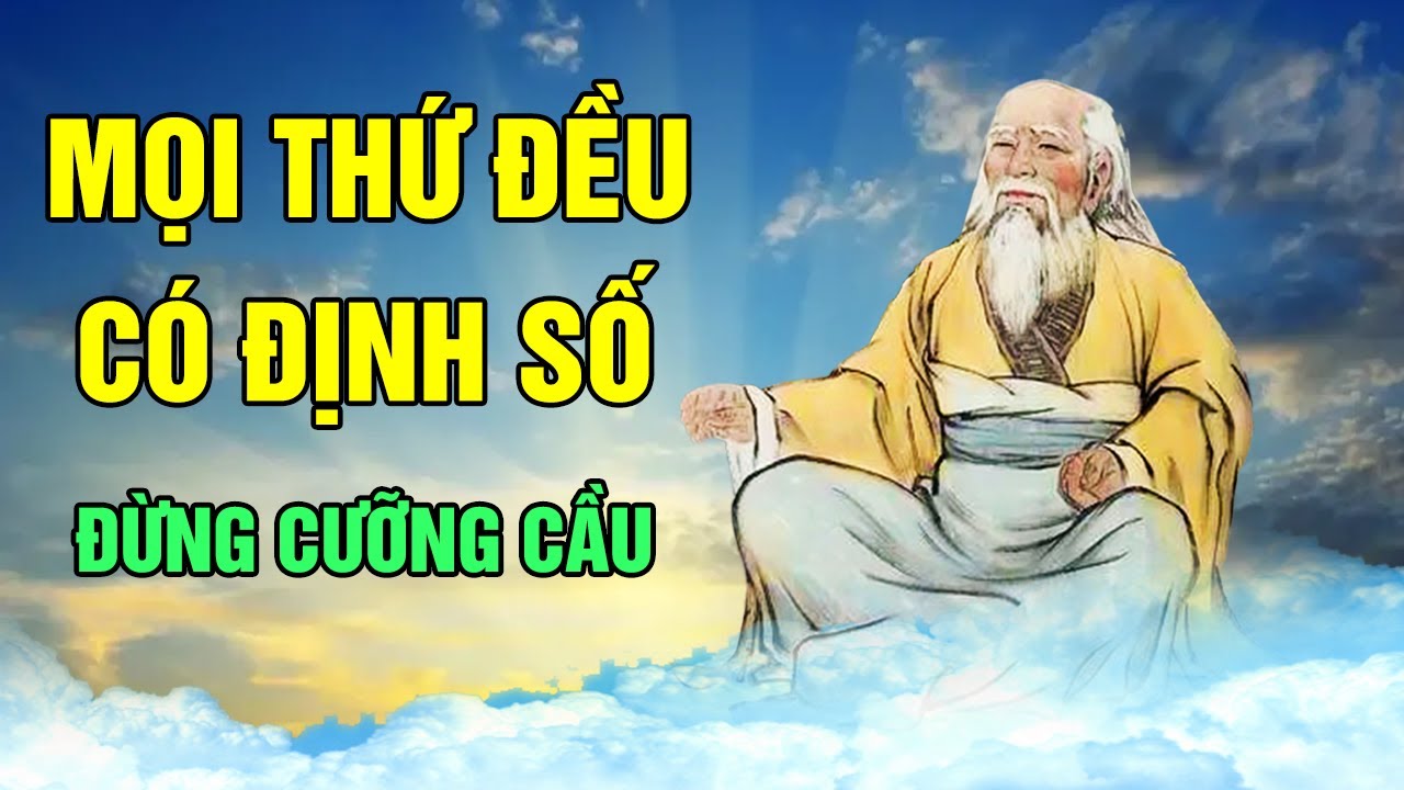 Nhân sinh tại thế: Mọi thứ đều có định số đừng ép buộc cưỡng cầu