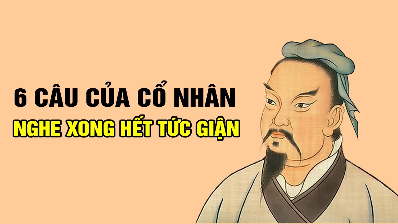 6 Câu Nói Kinh Điển Của Cổ Nhân Giúp Bạn Dập Tắt Cơn Nóng Giận