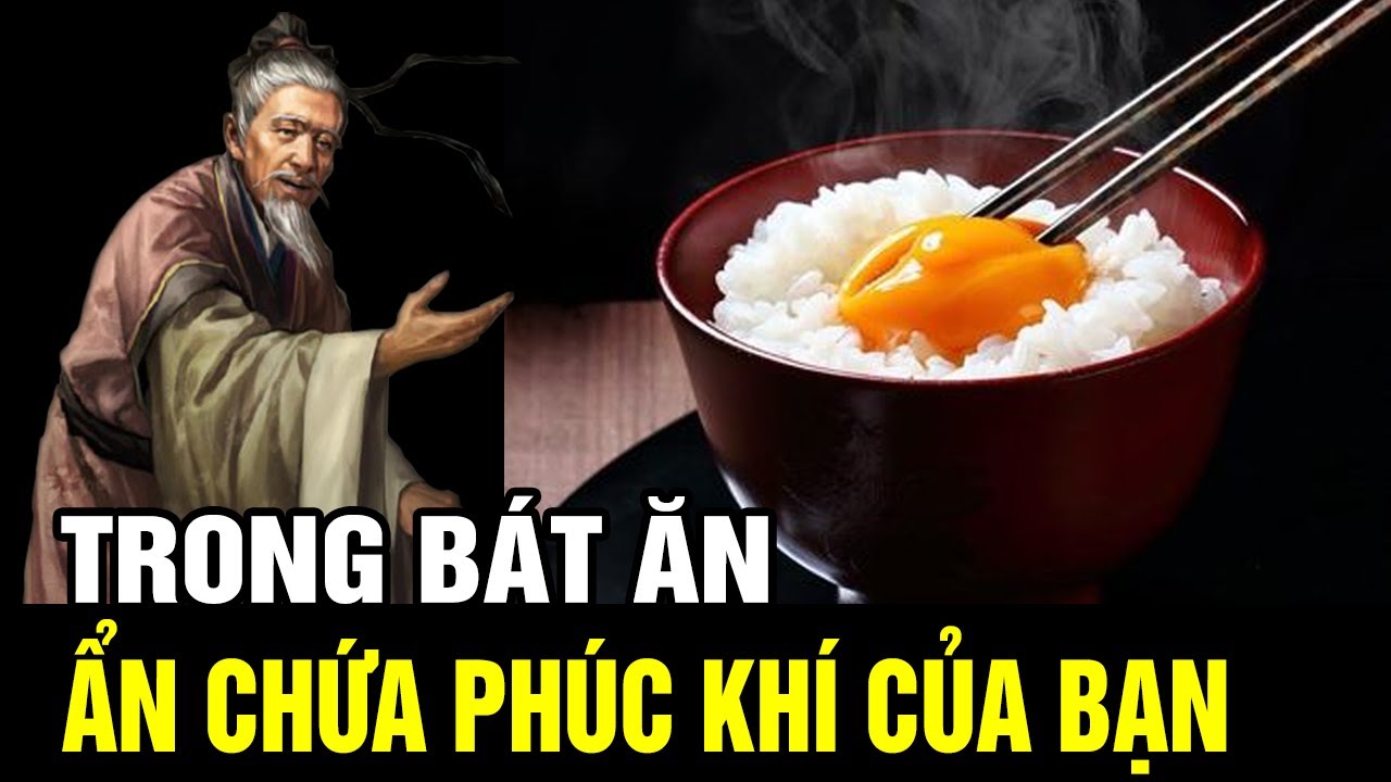 Trong Bát ăn của bạn, ẩn chứa Phúc khí Phước lành cuộc đời bạn