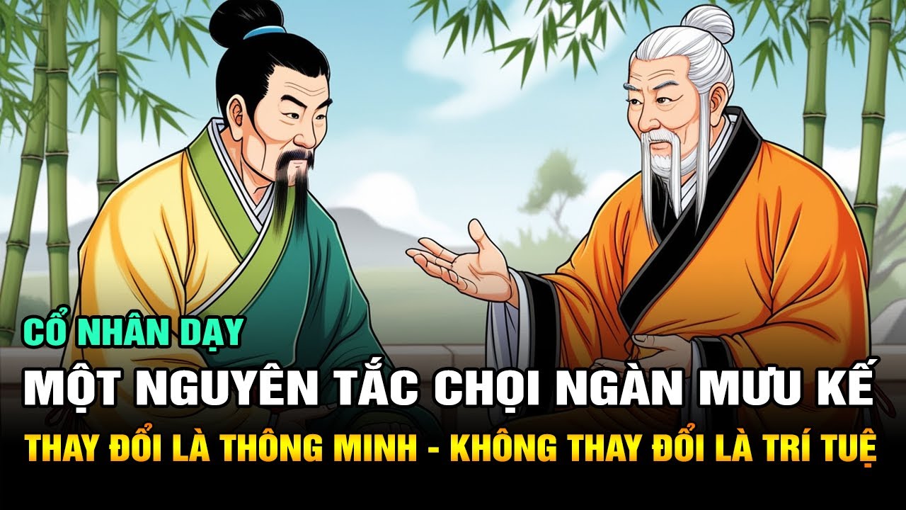 Một Nguyên Tắc Đấu Ngàn Mưu Kế - Biết Thay Đổi Là Thông Minh, Biết Không Thay Đổi Là Trí Tuệ