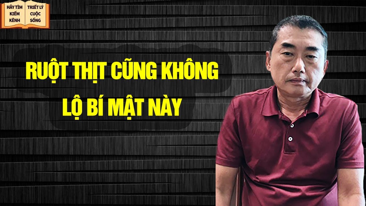 Ruột Thịt cũng không để Lộ bí mật này