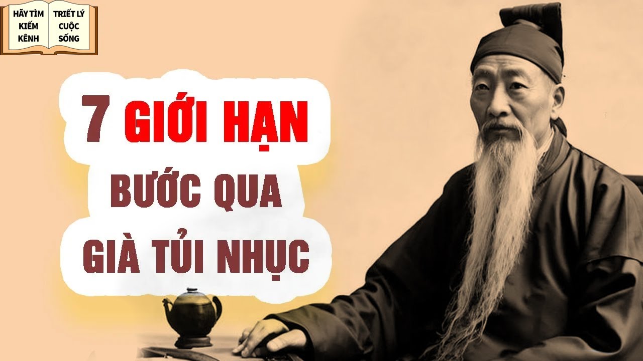 Sống và Làm Người Chớ Vượt Qua 7 Giới Hạn Này - Triết Lý Cuộc Sống