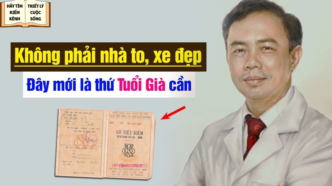 Tuổi Già Không Cần Nhà To Hay Xe Đẹp Con Cái Hay Quan Tâm Nhé - Triết Lý Cuộc Sốn