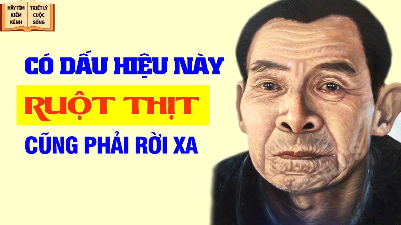 Có dấu hiệu này Ruột Thịt cũng phải rời xa