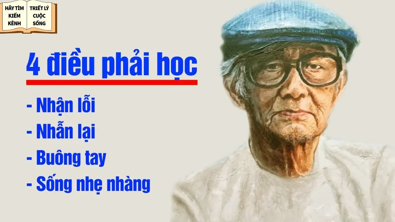 4 Điều Người Khôn Ngoan Cỡ Nào Cũng Phải Học - Triết Lý Cuộc Sống