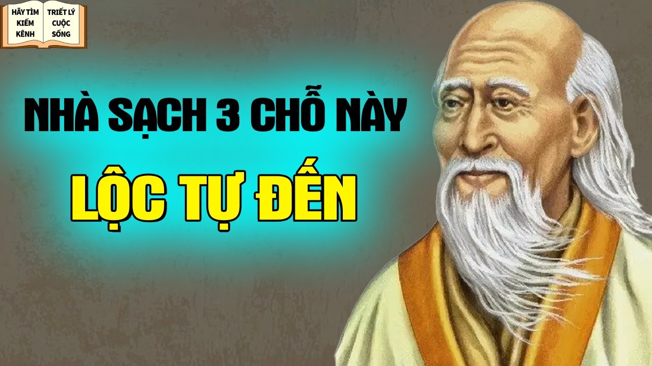 Nhà Sạch 3 Chỗ Này LỘC Tự Đến - Triết Lý Cuộc Sống