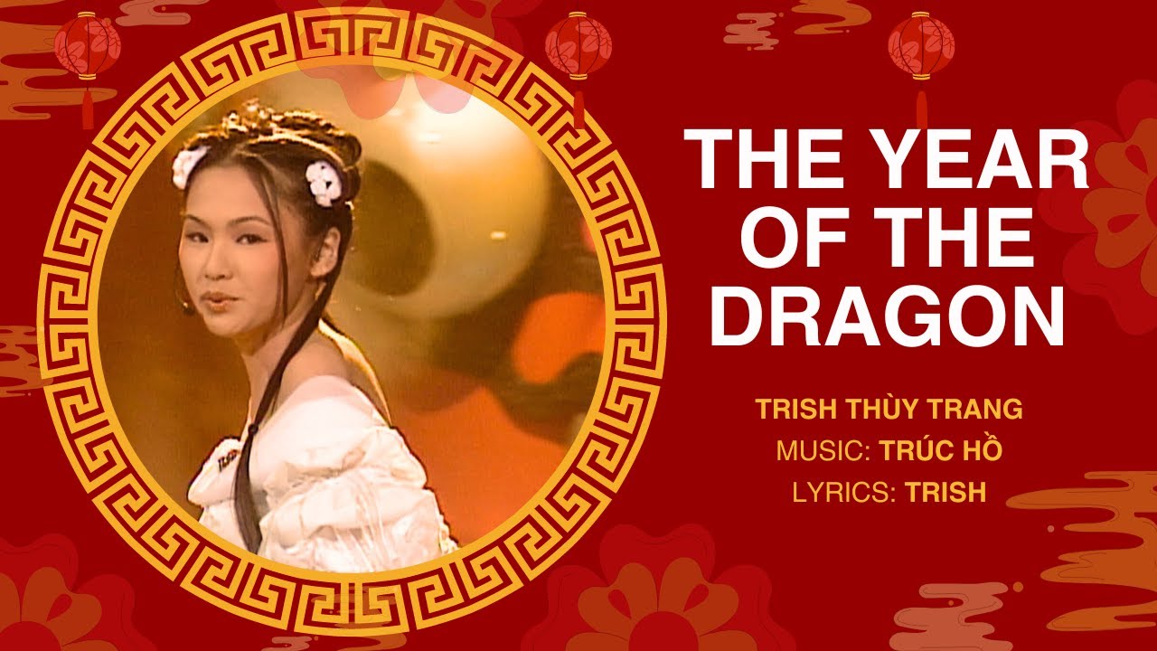 The Year of the Dragon | Singer: Trish Thuy Trang | Music: Truc Ho | Lyrics: Trish | Asia Video 27