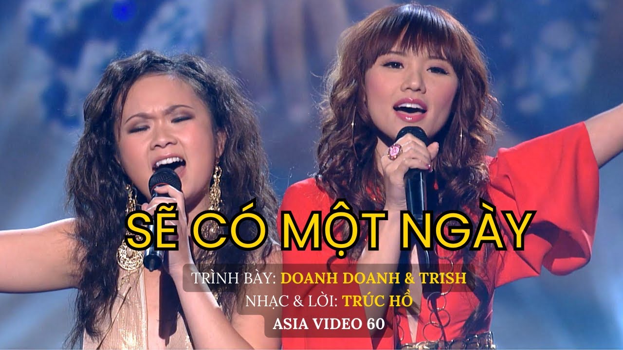 Sẽ Có Một Ngày | Trình bày: Trish Thùy Trang & Doanh Doanh | Nhạc & lời: Trúc Hồ | Asia video 60