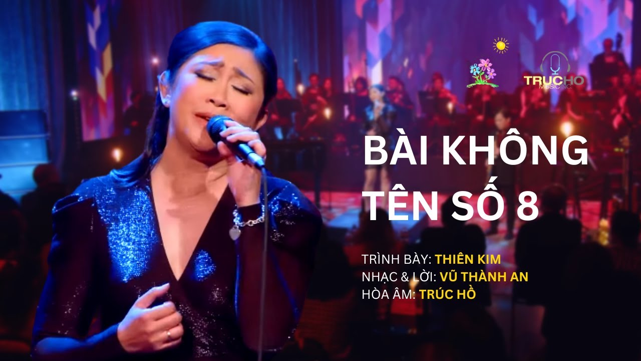 Bài Không Tên Số 8 | Trình bày: Thiên Kim | Nhạc & Lời: Vũ Thành An | Hoà âm: Trúc Hồ