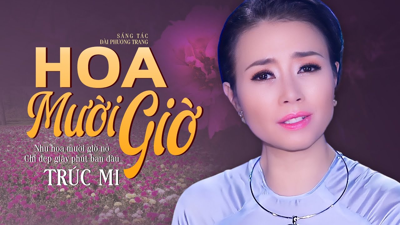 Hoa Mười Giờ - Trúc Mi | Hôm chia tay chiều chủ nhật Anh bảo rằng tuần sau anh đến