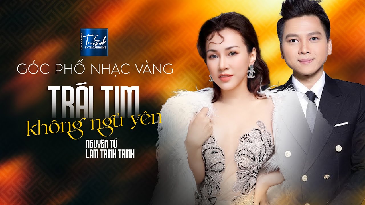 Bản Tình Cuối & Trái Tim Không Ngủ Yên | Nguyên Tú & Lam Trinh Trinh