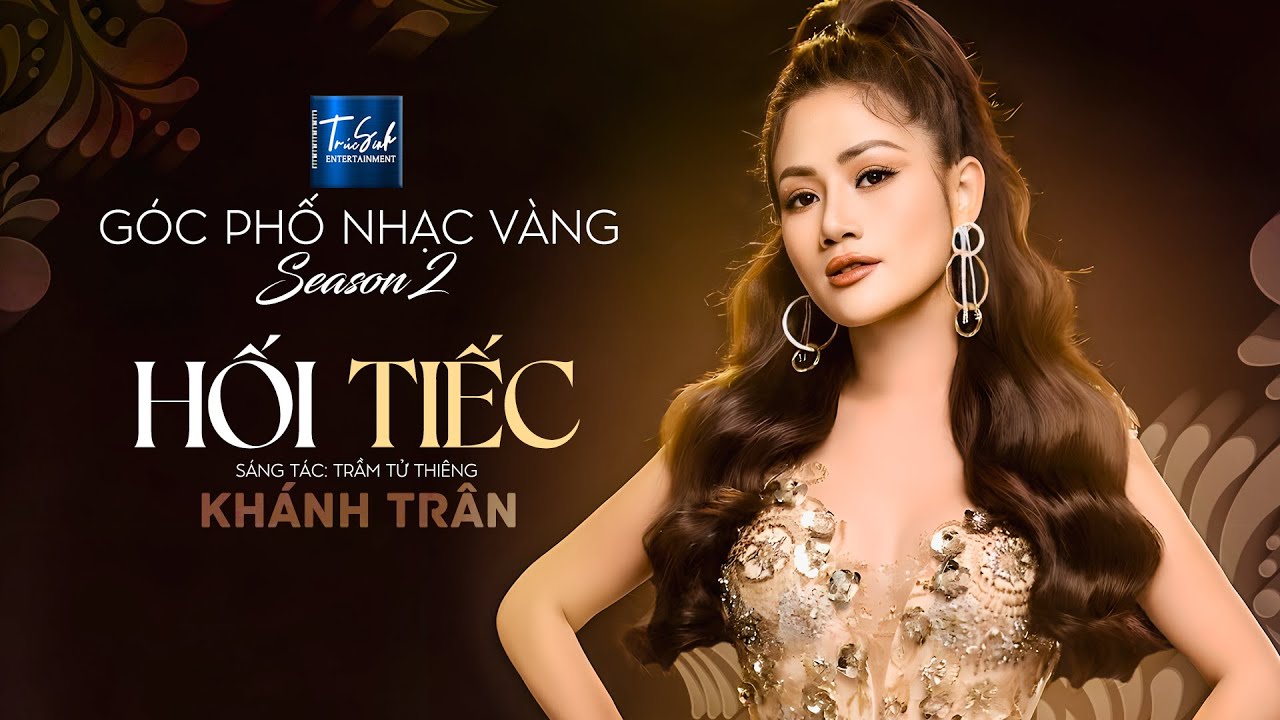 CHƯƠNG TRÌNH CA NHẠC MỚI ĐẶC BIỆT - Buồn & Hối Tiếc | Khánh Trân