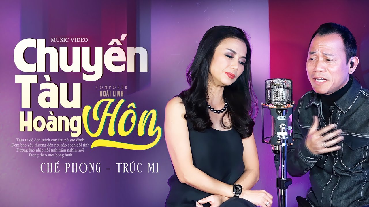 CẶP ĐÔI SONG CA MỚI Chế Phong & Trúc Mi - Chuyến Tàu Hoàng Hôn