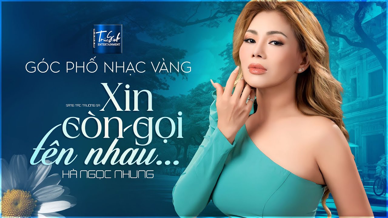 Xin Còn Gọi Tên Nhau - Hà Ngọc Nhung