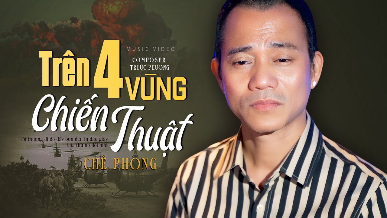 Trên Bốn Vùng Chiến Thuật - Chế Phong | Nhạc Lính Hải Ngoại Hay Nhất