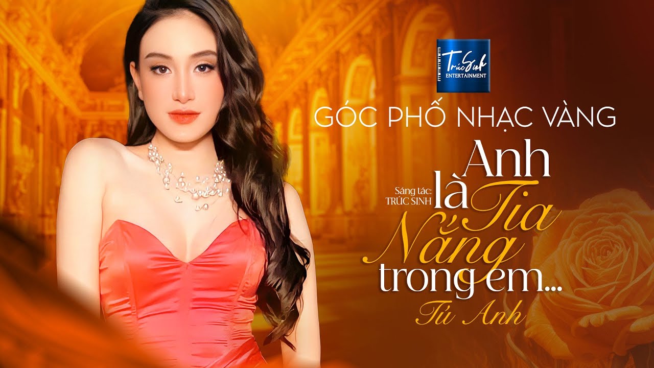 999 Đóa Hồng & Anh Là Tia Nắng Trong Em - Tú Anh