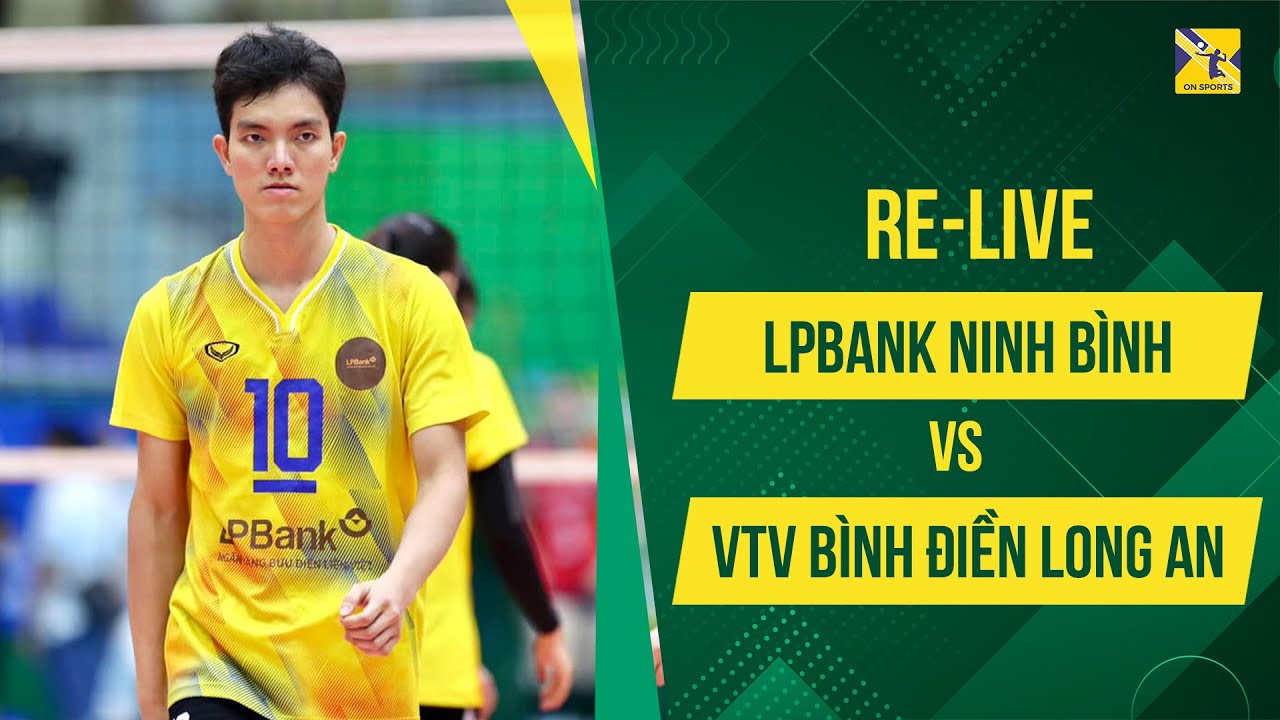 Full HD | LPBank Ninh Bình vs VTV Bình Điền Long An | Đẳng cấp Bích Tuyền - rượt đuổi nghẹt thở