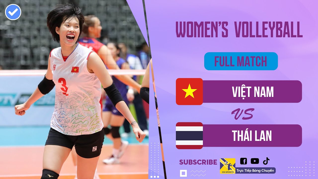 Full HD | VIỆT NAM vs THÁI LAN | So kè set pois cực căng - Vỡ òa điểm số cuối cùng